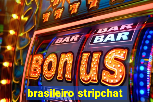 brasileiro stripchat